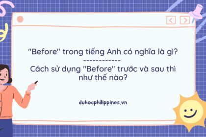 Before trong tiếng Anh có nghĩa là gì? Cách sử dụng Before trước và sau thì như thế nào?