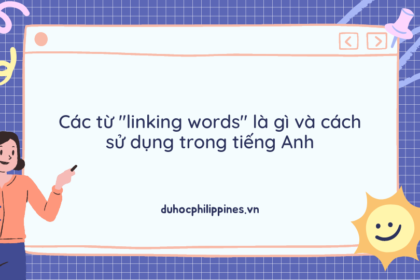 Các từ "linking words" là gì và cách sử dụng trong tiếng Anh