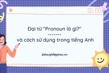 Đại từ Pronoun là gì và cách sử dụng trong tiếng Anh