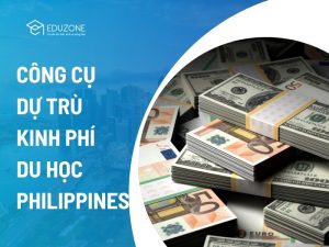 C&ocirc;ng cụ dự tr&ugrave; kinh ph&iacute; du học Philippines